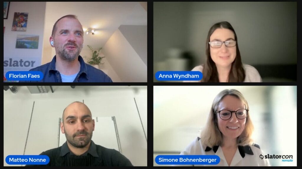 Screenshot from the Slatorcon Remote conference featuring four panelists: Florian Faes, Anna Wyndham, Matteo Nonne, and Simone Bohnenberger-Rich. The discussion focuses on how AI is reshaping localization strategies and driving business growth.