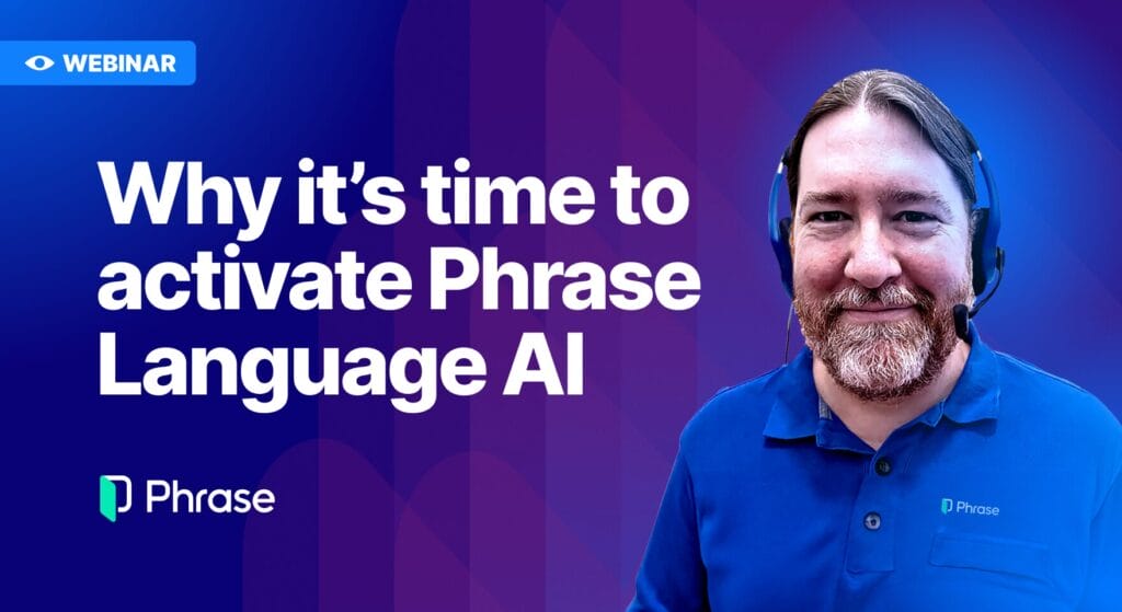 Why it's time to activate Phrase Language AI | Speaker image