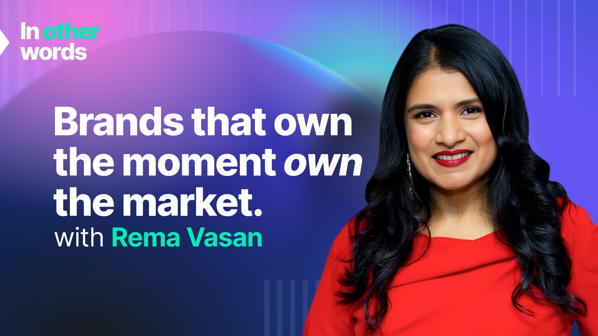 Brands That Own The Moment, Own The Market