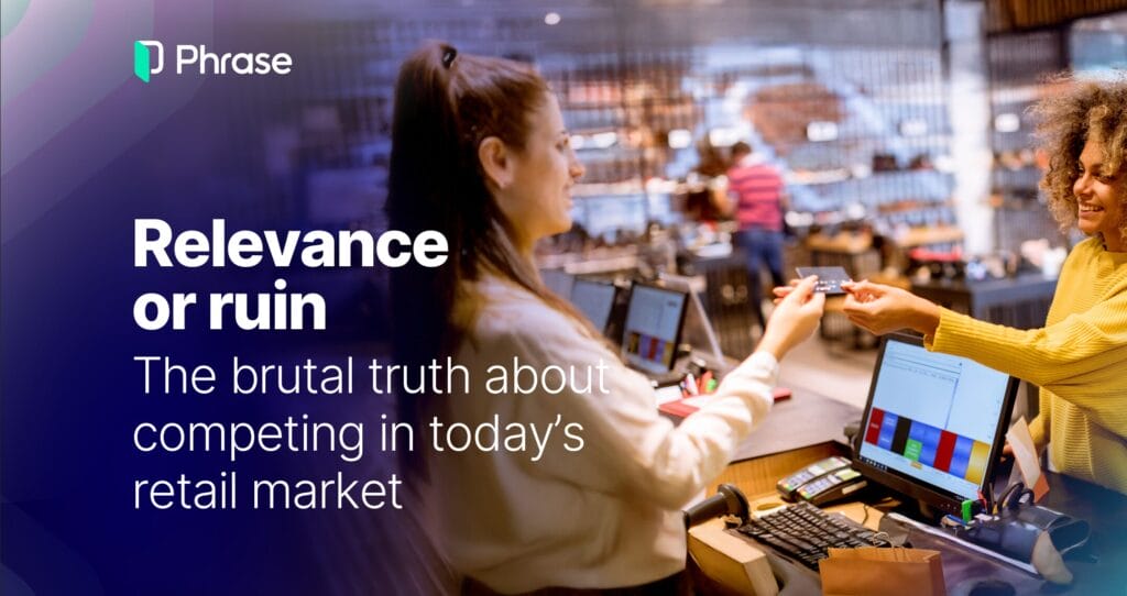 Relevance or ruin The brutal truth about competing in today’s retail market