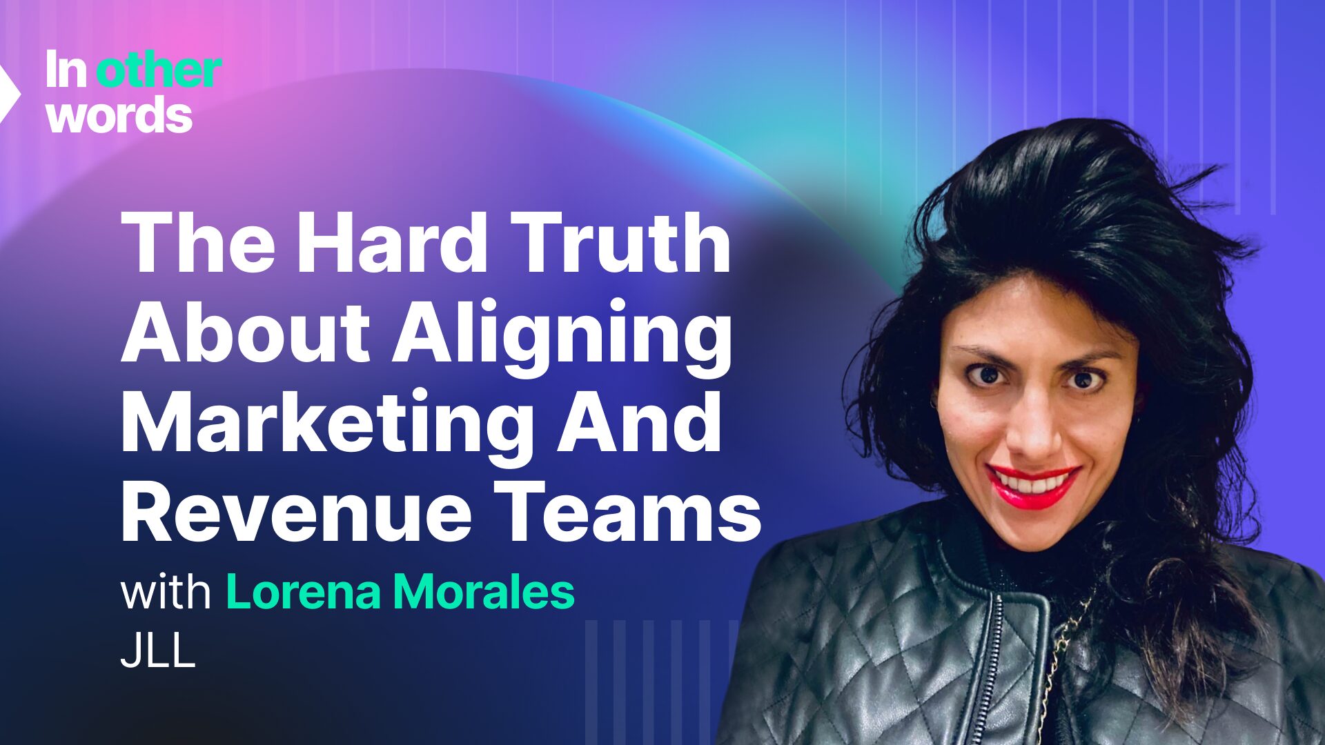 JLL’s Lorena Morales on unlearning, alignment, and the human side of global growth
