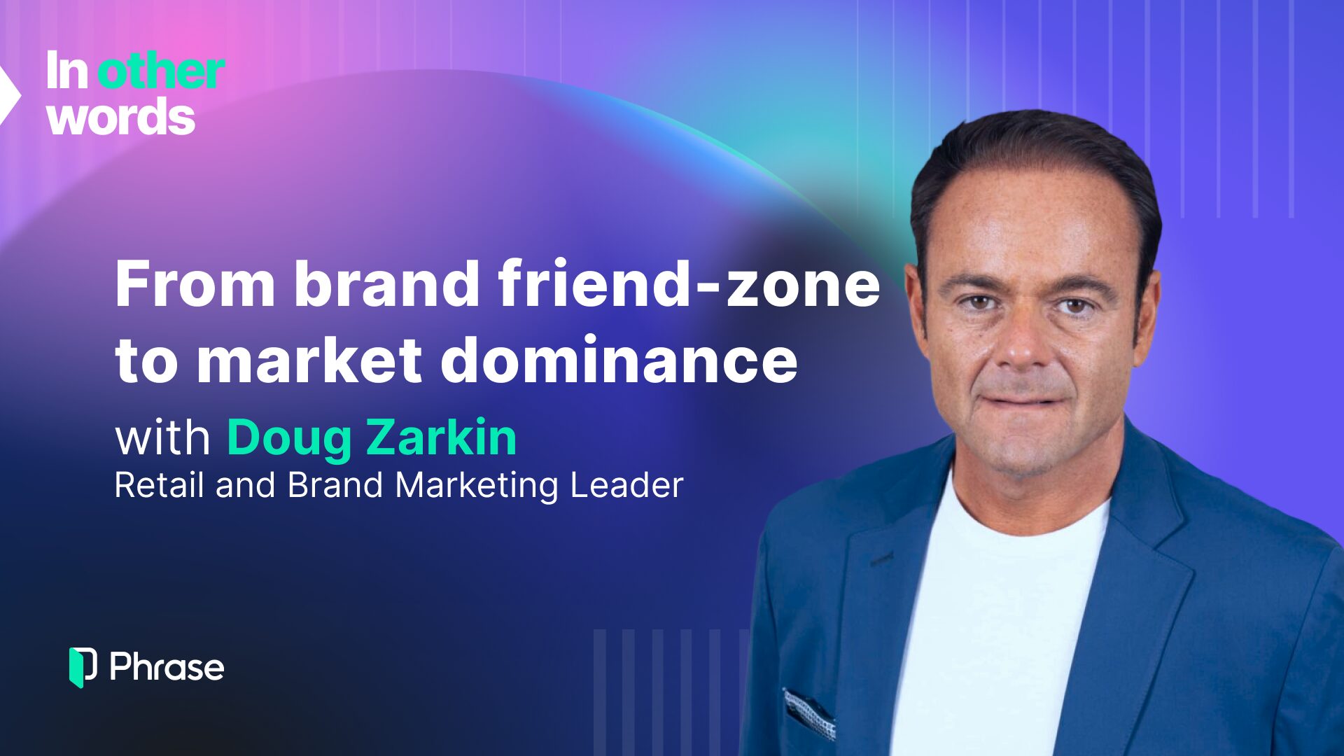 Doug Zarkin on thinking human and why emotional connection builds enduring brands