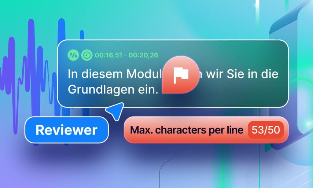 Screenshot-style graphic showing a subtitle editing interface with a time-coded caption in German (“In diesem Modul … Grundlagen ein.”), an indicator of maximum characters per line (53/50) flagged in red, a “Reviewer” label, and a waveform in the background representing audio — illustrating advanced subtitle capabilities in a localization workflow.