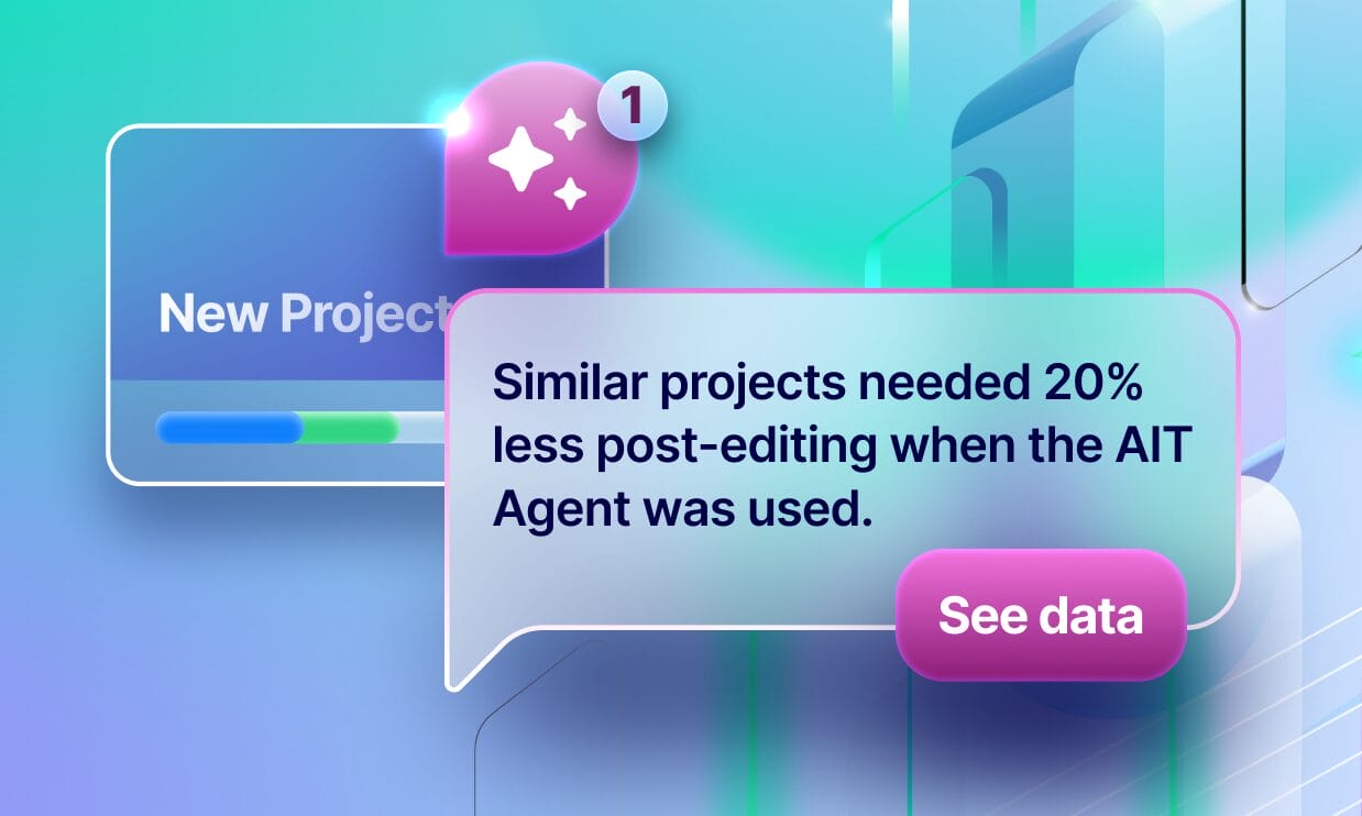 Stylized dashboard graphic with a “New Project” card and a speech bubble saying “Similar projects needed 20% less post-editing when the AIT Agent was used,” alongside a rounded “See data” button — illustrating smart usage guidance and performance insights for the AIT Agent in the Phrase Platform.