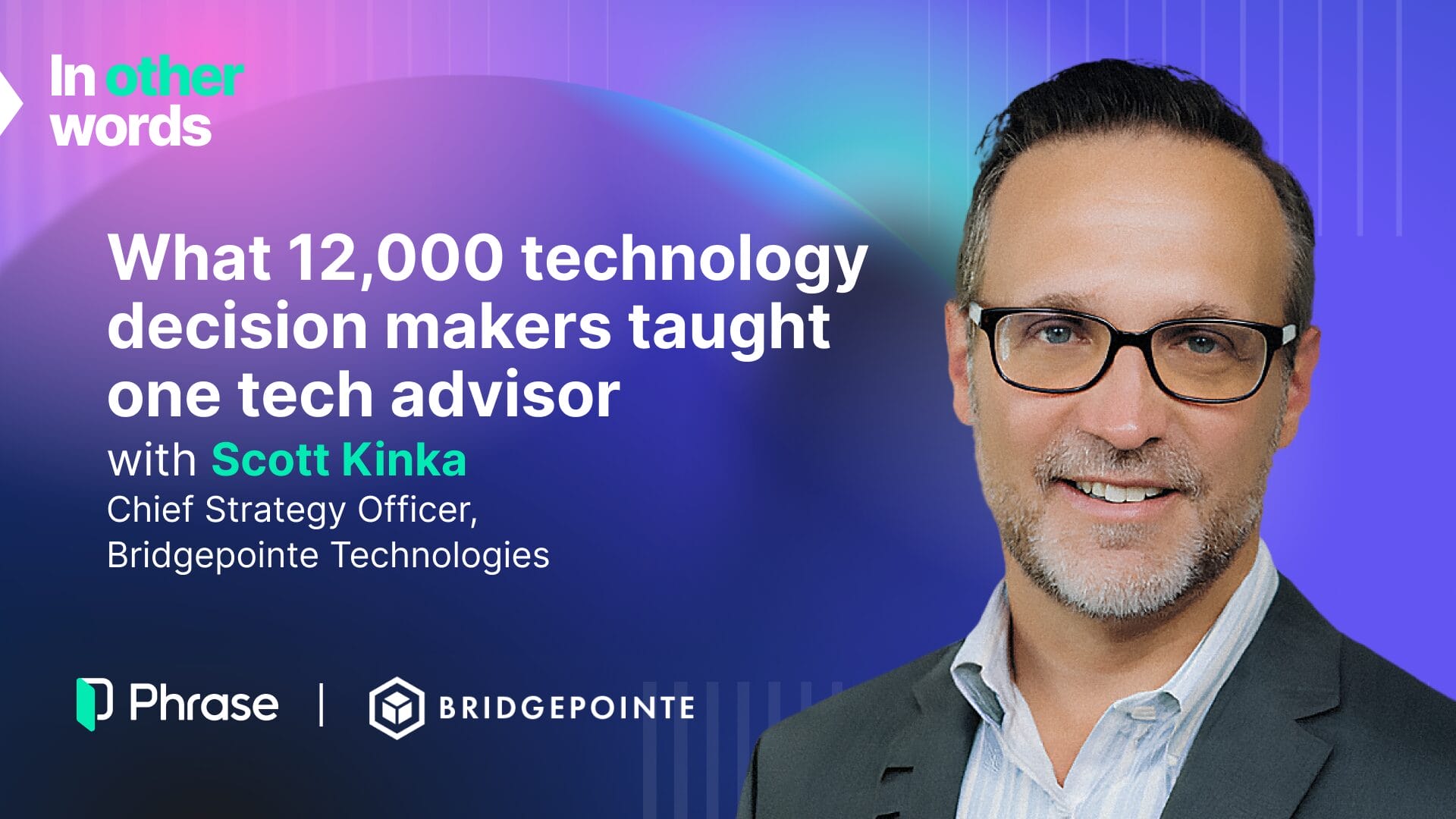What 12,000 technology decision makers taught one tech advisor